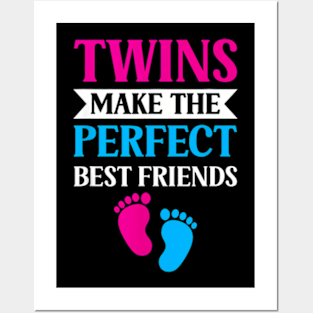 Twins Make The Perfect Best Friends Sarcastic Twin Humor Posters and Art